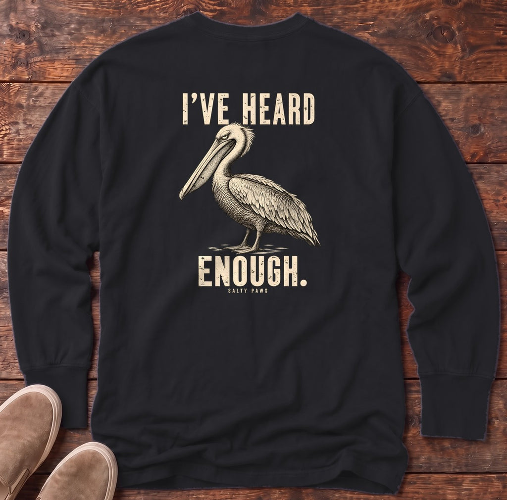I've Heard Enough Pelican Back Design Long Sleeve Tee in Black, Salty Paws Comfort Colors Long Sleeve Tee, back design flat lay