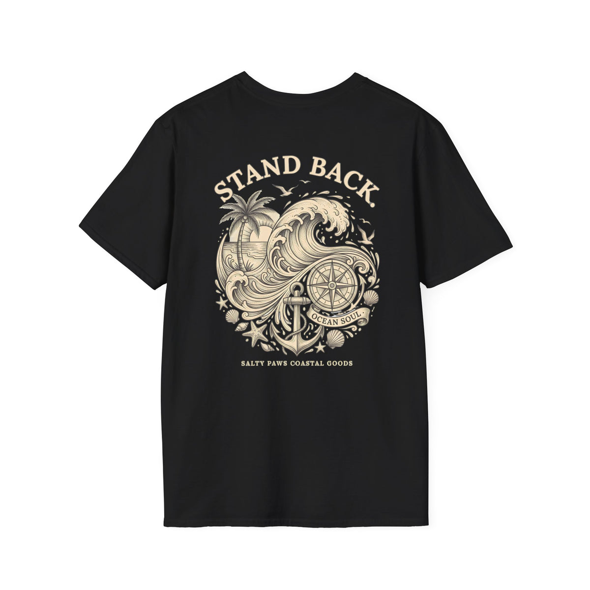 Stand Back Ocean Soul Back Design T-Shirt