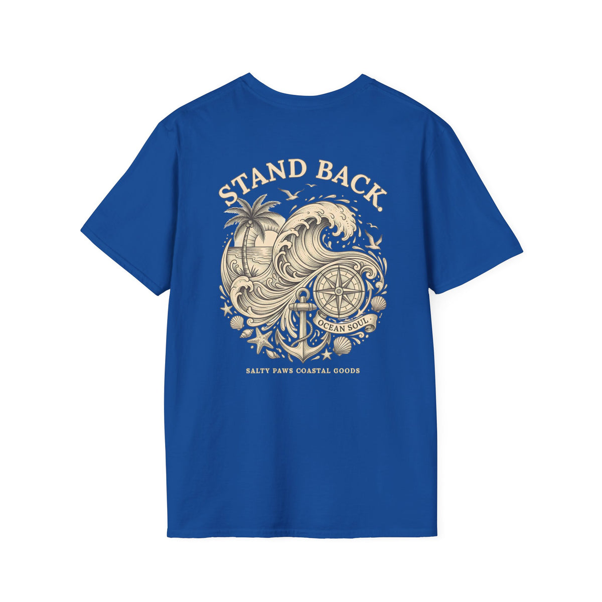 Stand Back Ocean Soul Back Design T-Shirt