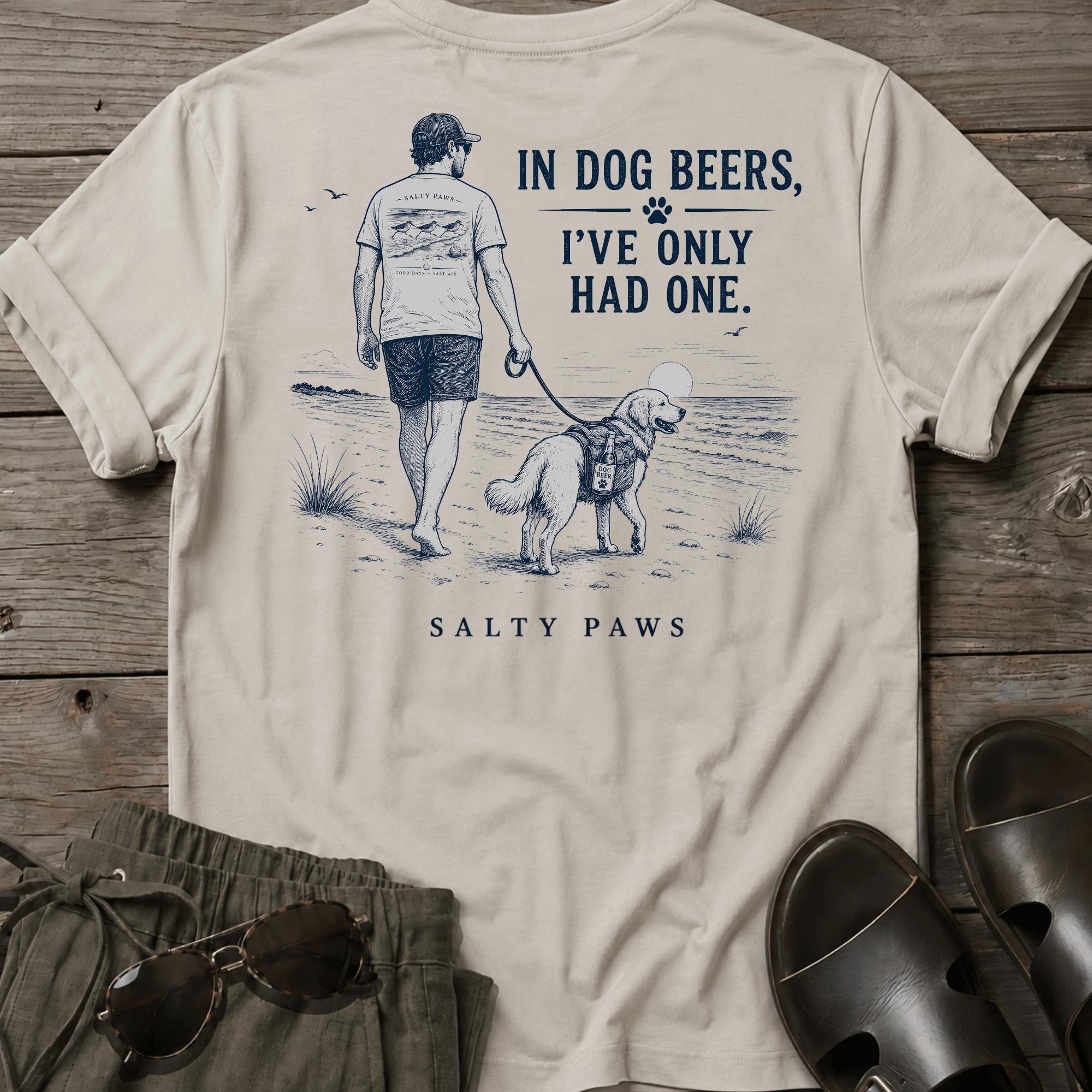 Dog Beers Only Had One 2 BACK DESIGN