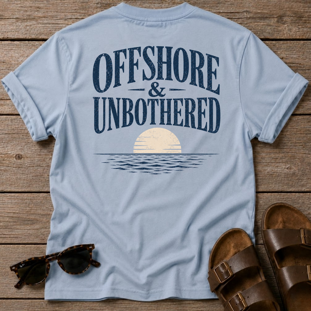Offshore and Unbothered BACK DESIGN T-Shirt