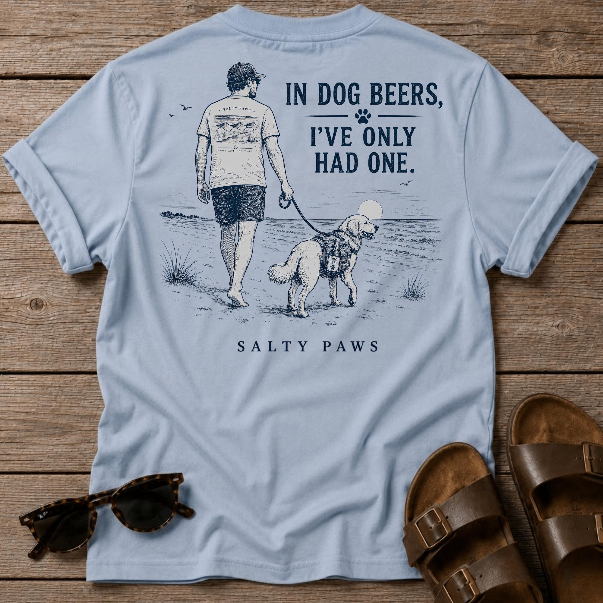 Dog Beers Only Had One 2 BACK DESIGN