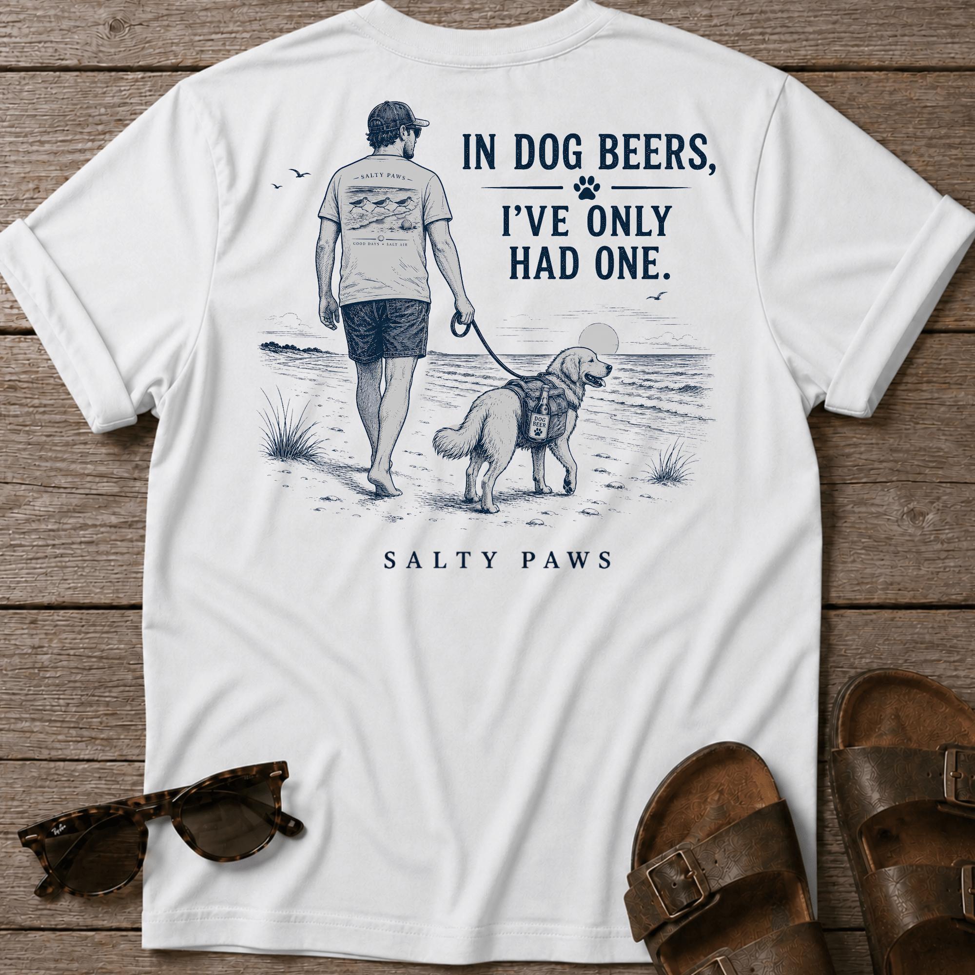 Dog Beers Only Had One 2 BACK DESIGN