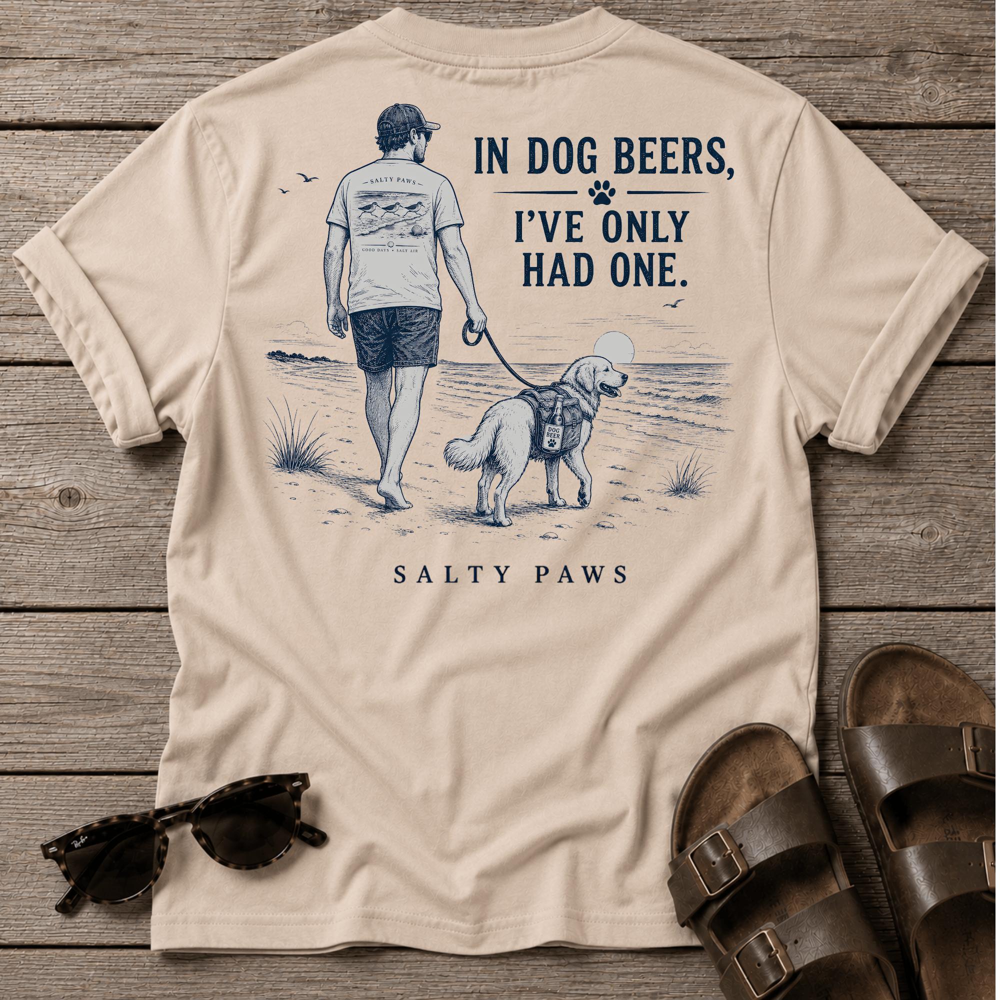 Dog Beers Only Had One 2 BACK DESIGN