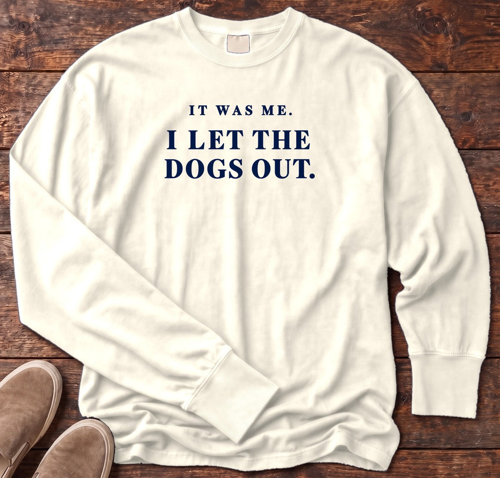 It Was Me I Let the Dogs Out Long Sleeve Tee in Ivory, Salty Paws Comfort Colors Long Sleeve Tee, front design flat lay