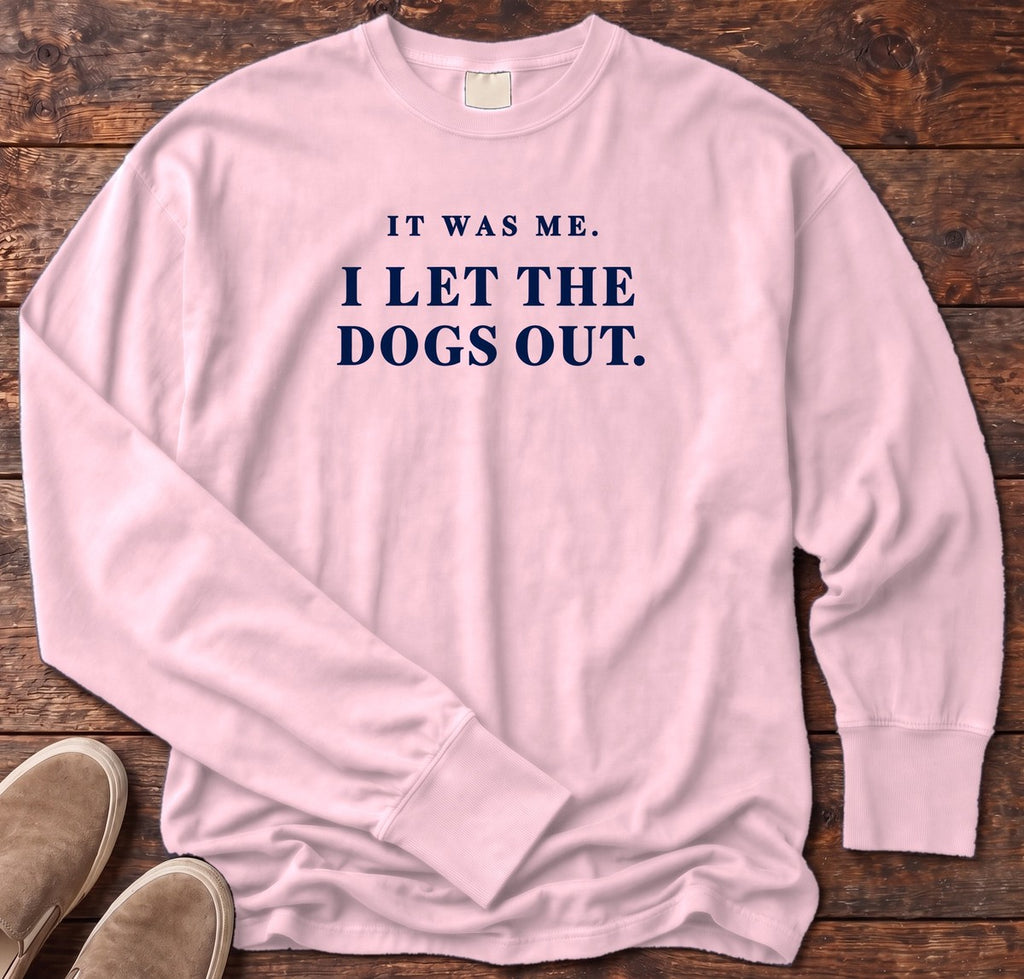 It Was Me I Let the Dogs Out Long Sleeve Tee in Blossom, Salty Paws Comfort Colors Long Sleeve Tee, front design flat lay