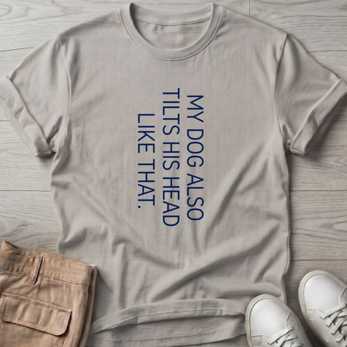 My Dog Also Tilts His Head Like That T-Shirt in Ice Grey, Salty Paws T-Shirt, front design flat lay