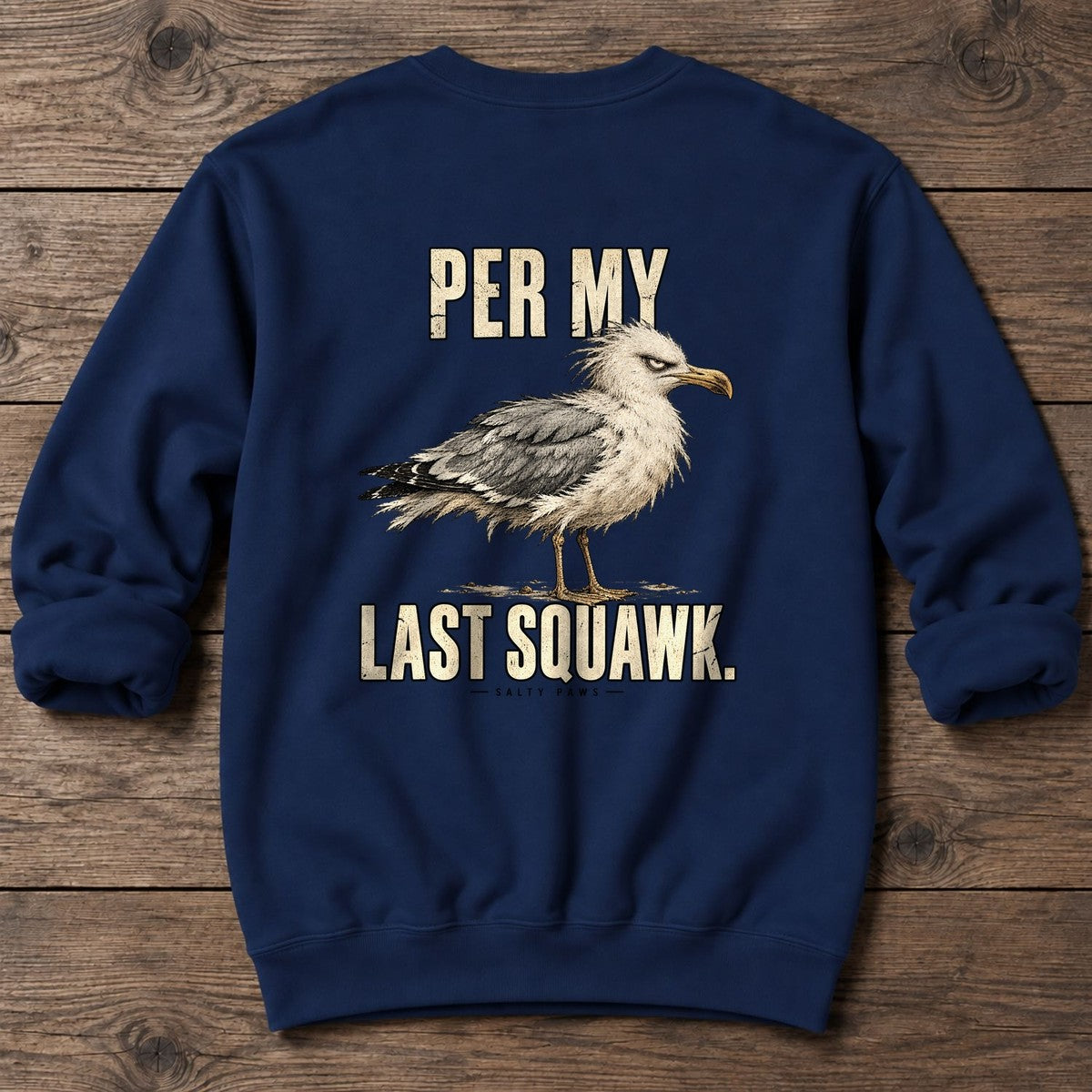 Per My Last Squawk Seagull Back Design Midweight Sweatshirt in Navy, Salty Paws Midweight Sweatshirt, back design flat lay
