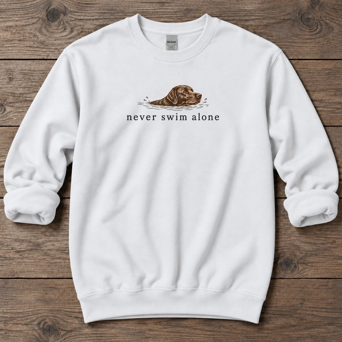 Never Swim Alone Chocolate Lab Midweight Sweatshirt in White, front design flat lay