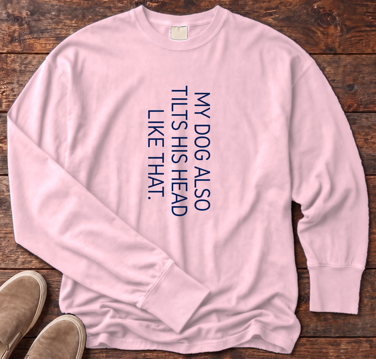 My Dog Also Tilts His Head Like That Long Sleeve Tee in Blossom, Salty Paws Comfort Colors Long Sleeve Tee, front design flat lay