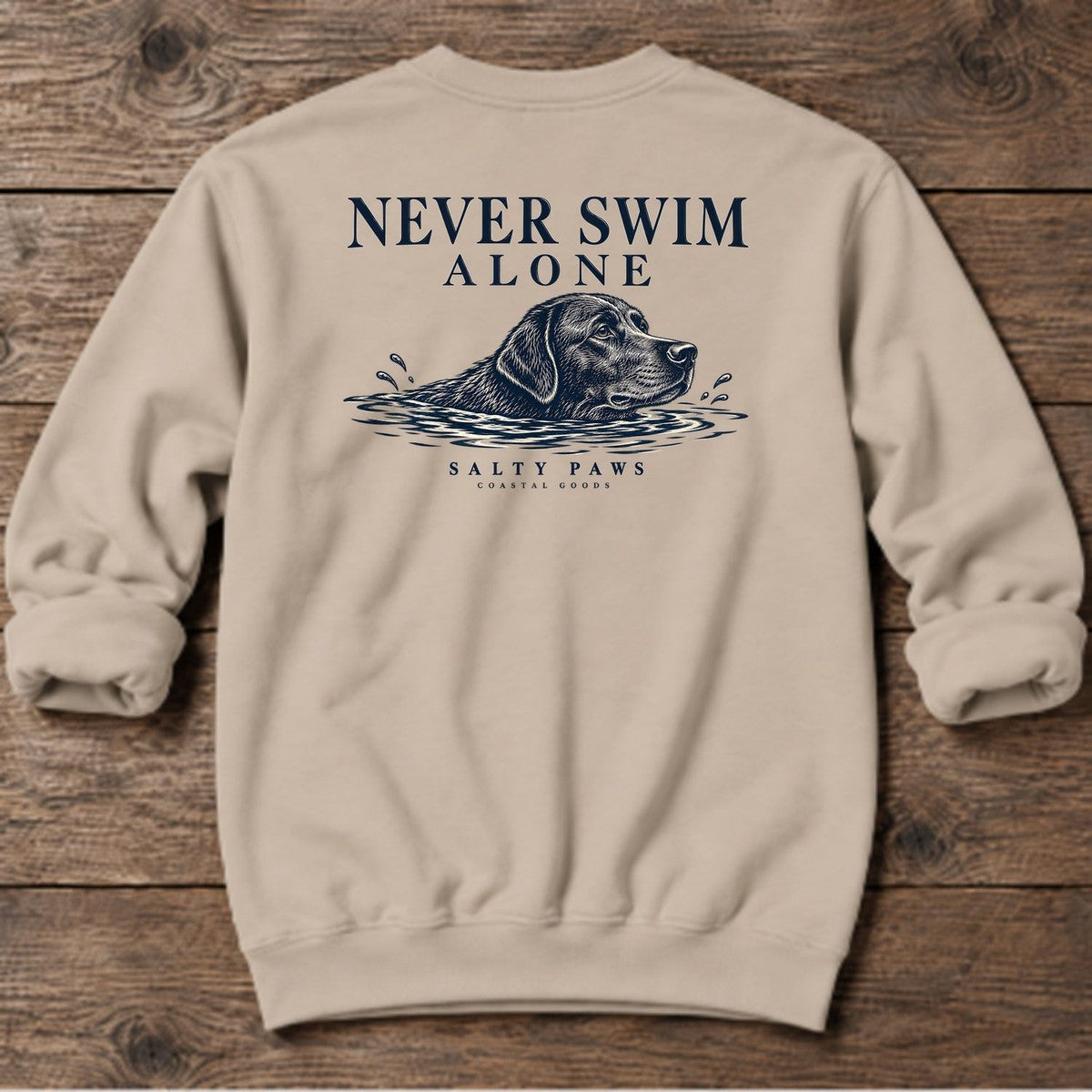 Never Swim Alone Black Lab Back Design Midweight Sweatshirt in Sand, Salty Paws coastal sweatshirt