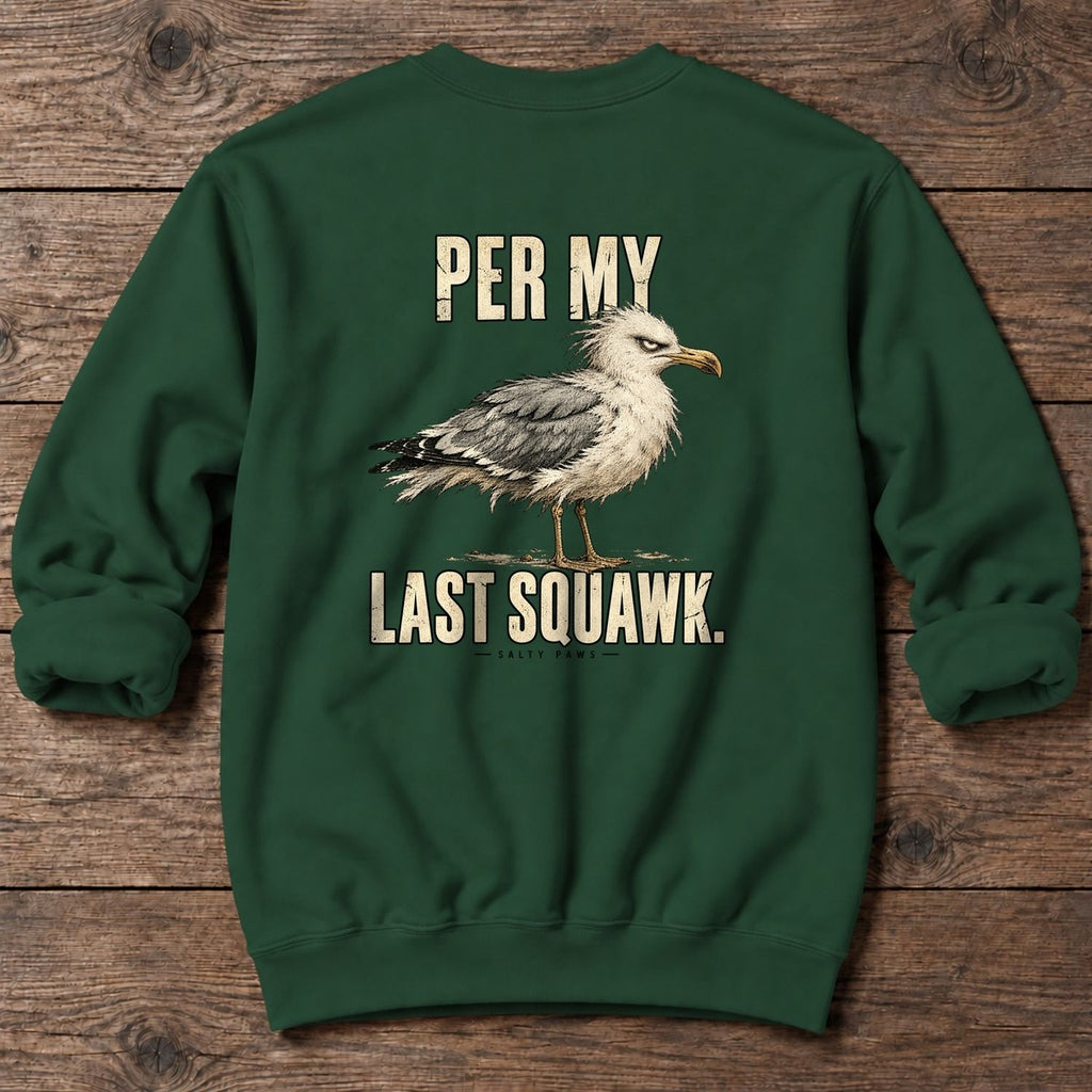 Per My Last Squawk Seagull Back Design Midweight Sweatshirt in Forest Green, Salty Paws Midweight Sweatshirt, back design flat lay