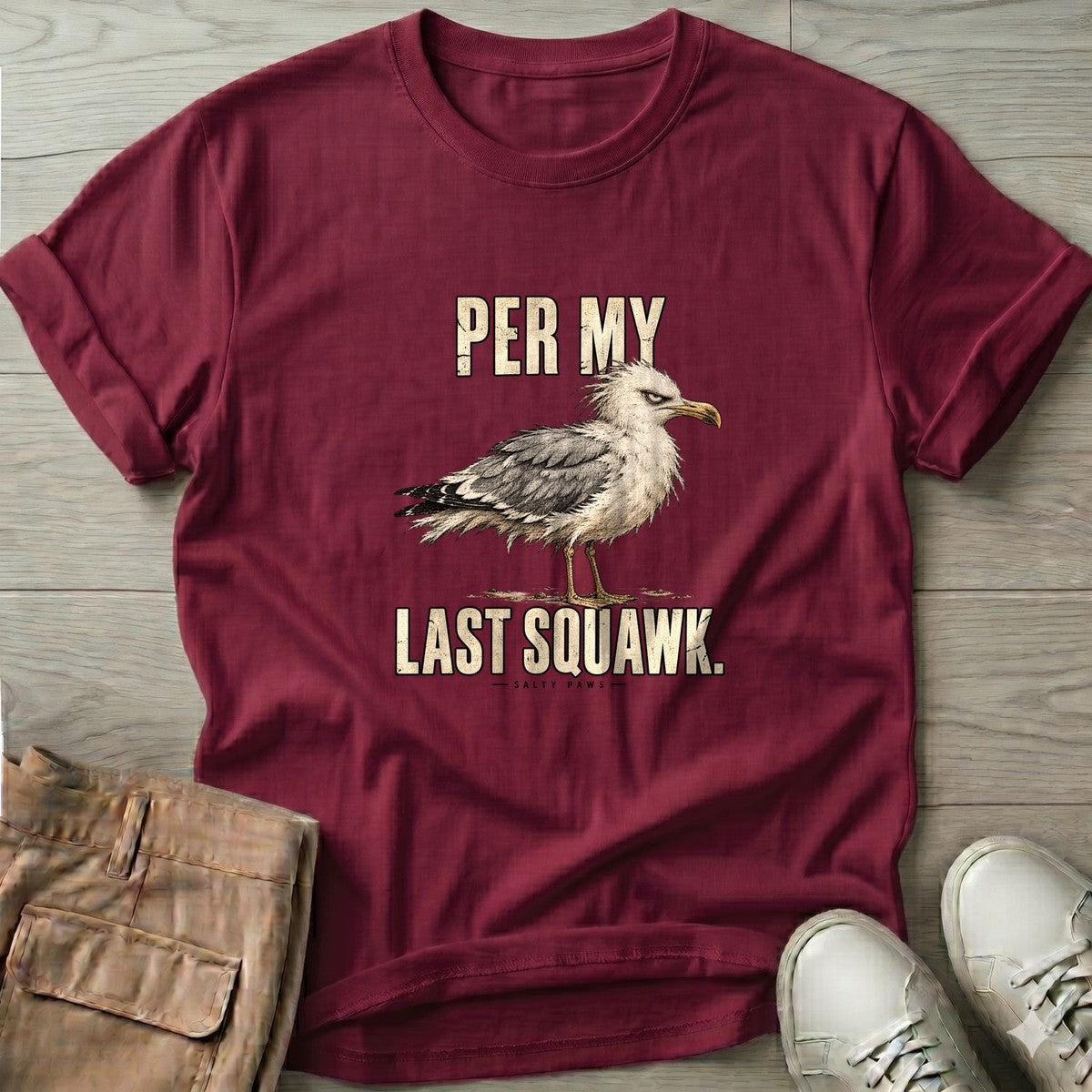 Per My Last Squawk Seagull T-Shirt in Maroon, Salty Paws T-Shirt, front design flat lay