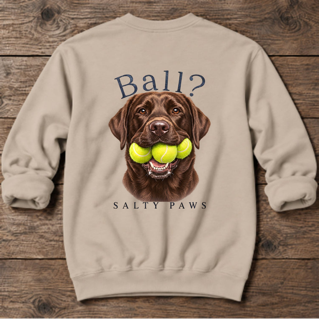 Ball? Chocolate Lab Back Design Midweight Sweatshirt in Sand, back design flat lay