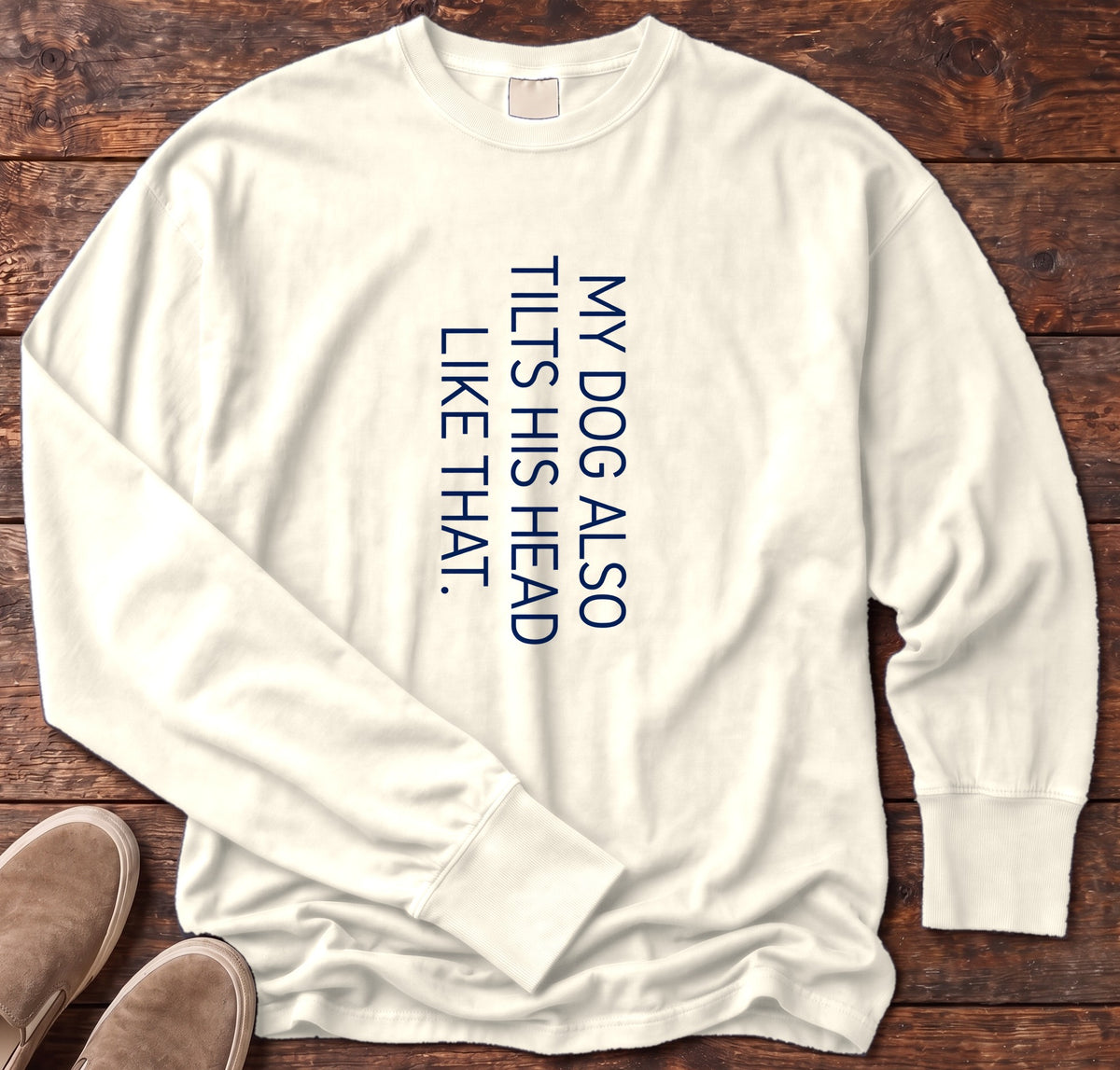 My Dog Also Tilts His Head Like That Long Sleeve Tee in Ivory, Salty Paws Comfort Colors Long Sleeve Tee, front design flat lay