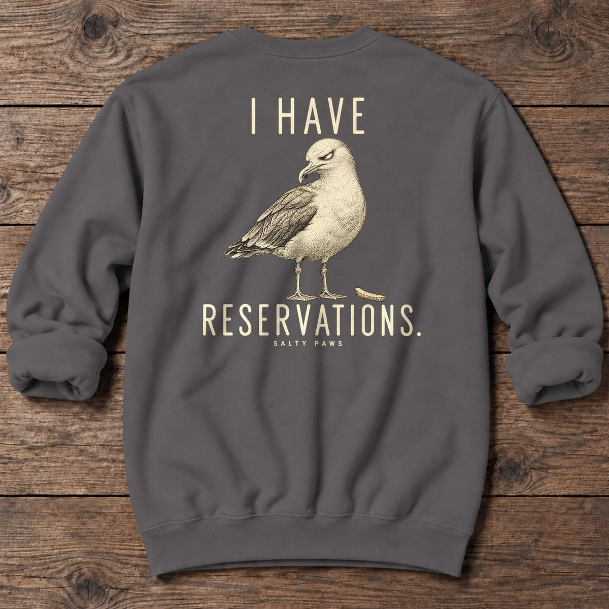I Have Reservations Gull Back Design Midweight Sweatshirt in Charcoal, Salty Paws Midweight Sweatshirt, back design flat lay