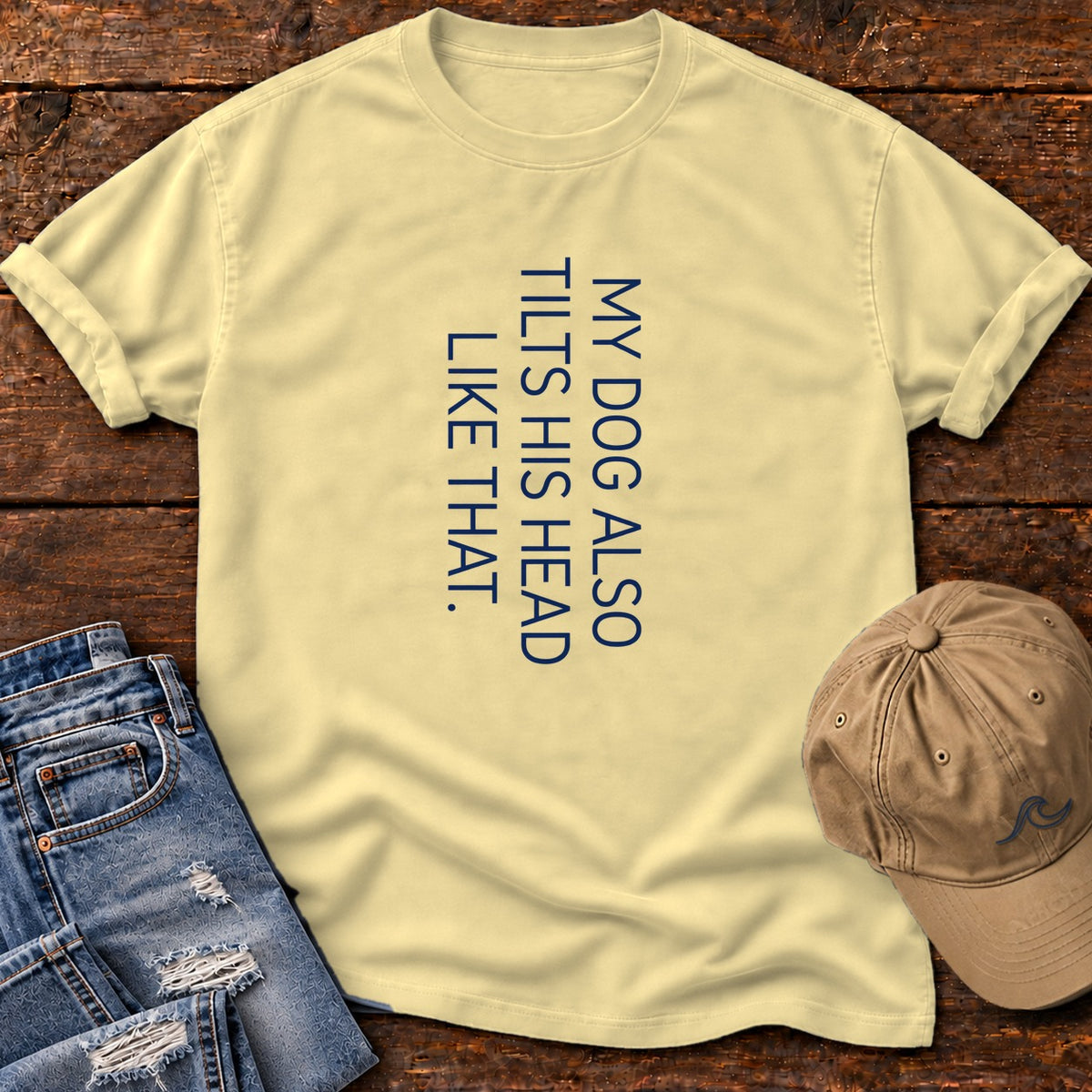 My Dog Also Tilts His Head Like That T-Shirt in Butter, Salty Paws Comfort Colors T-Shirt, front design flat lay