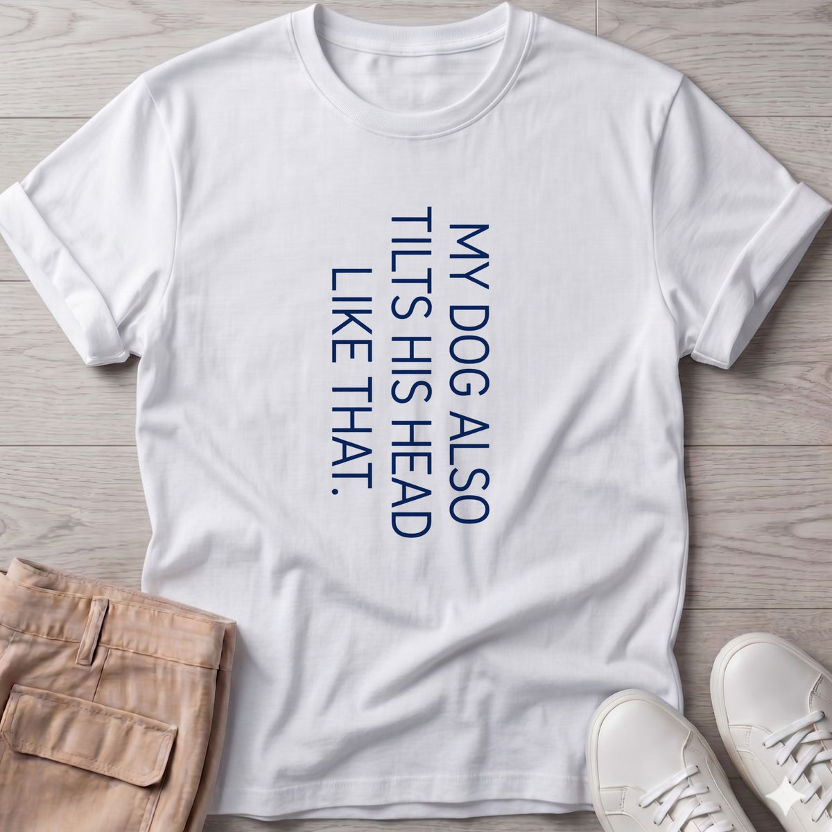 My Dog Also Tilts His Head Like That T-Shirt in White, Salty Paws T-Shirt, front design flat lay