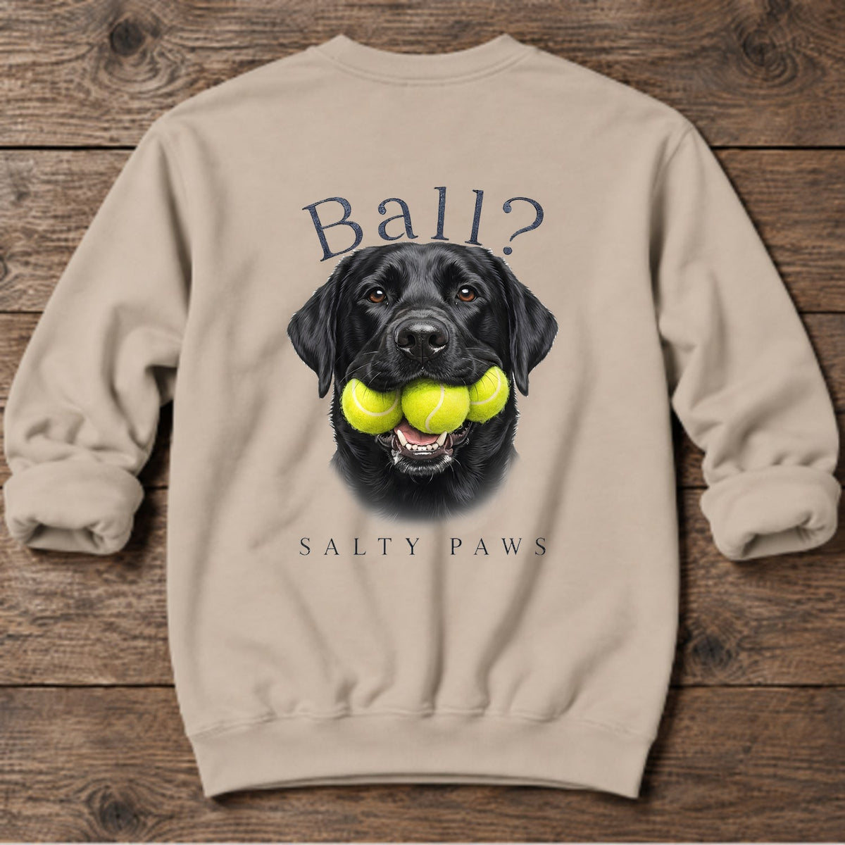 Ball? Black Lab Back Design Midweight Sweatshirt in Sand, Salty Paws coastal sweatshirt