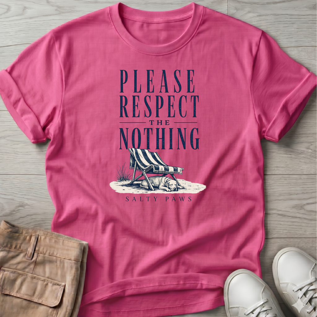 Please Respect Nothing T-Shirt