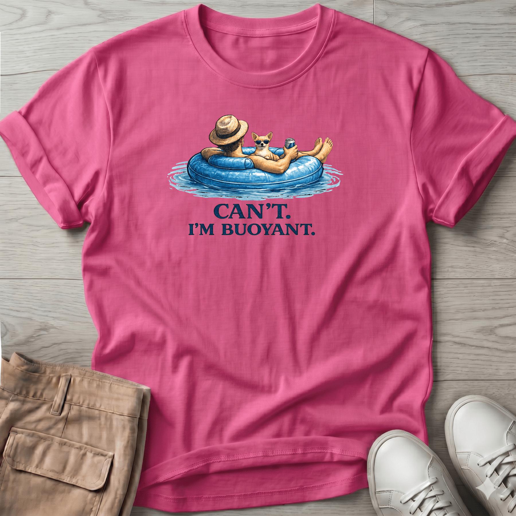 Can't. I'm Bouyant. 2 Chihuahua T-Shirt