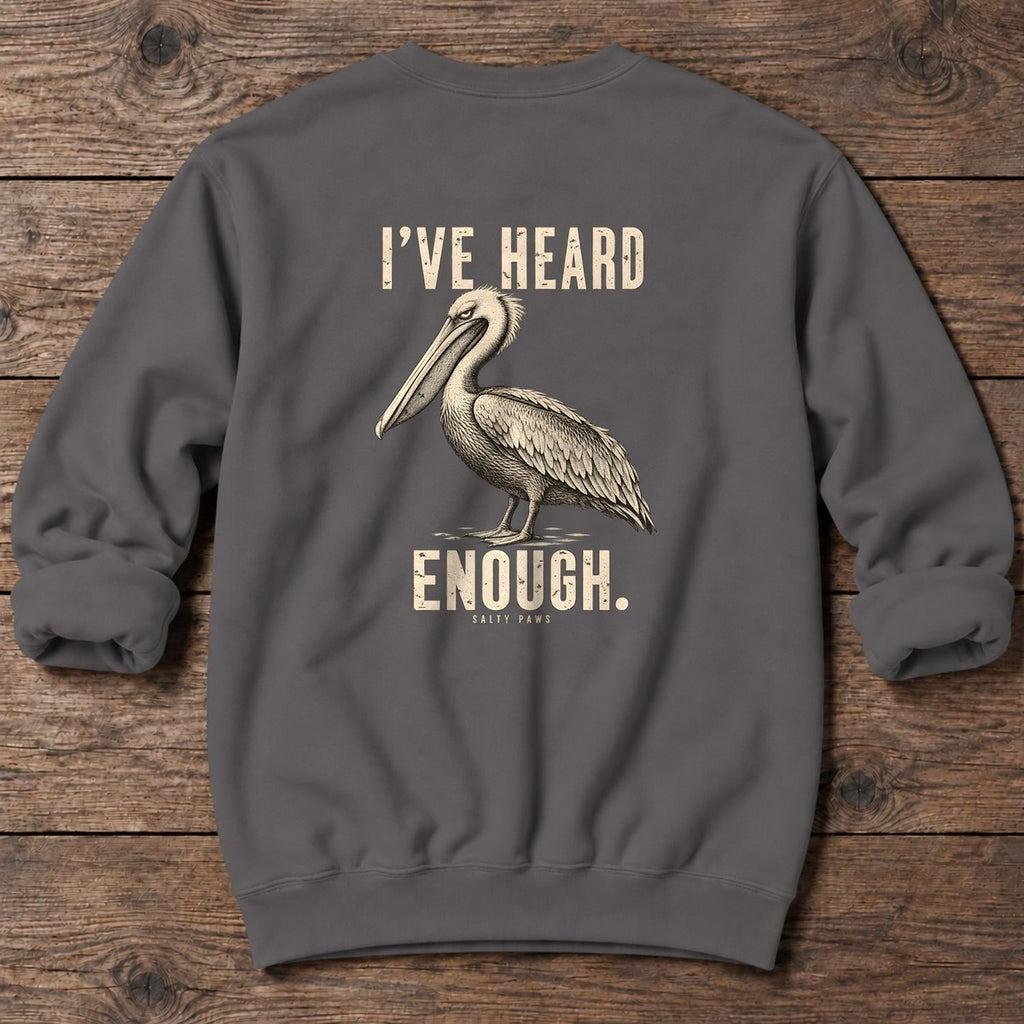I've Heard Enough Pelican Back Design Midweight Sweatshirt in Charcoal, Salty Paws Midweight Sweatshirt, back design flat lay