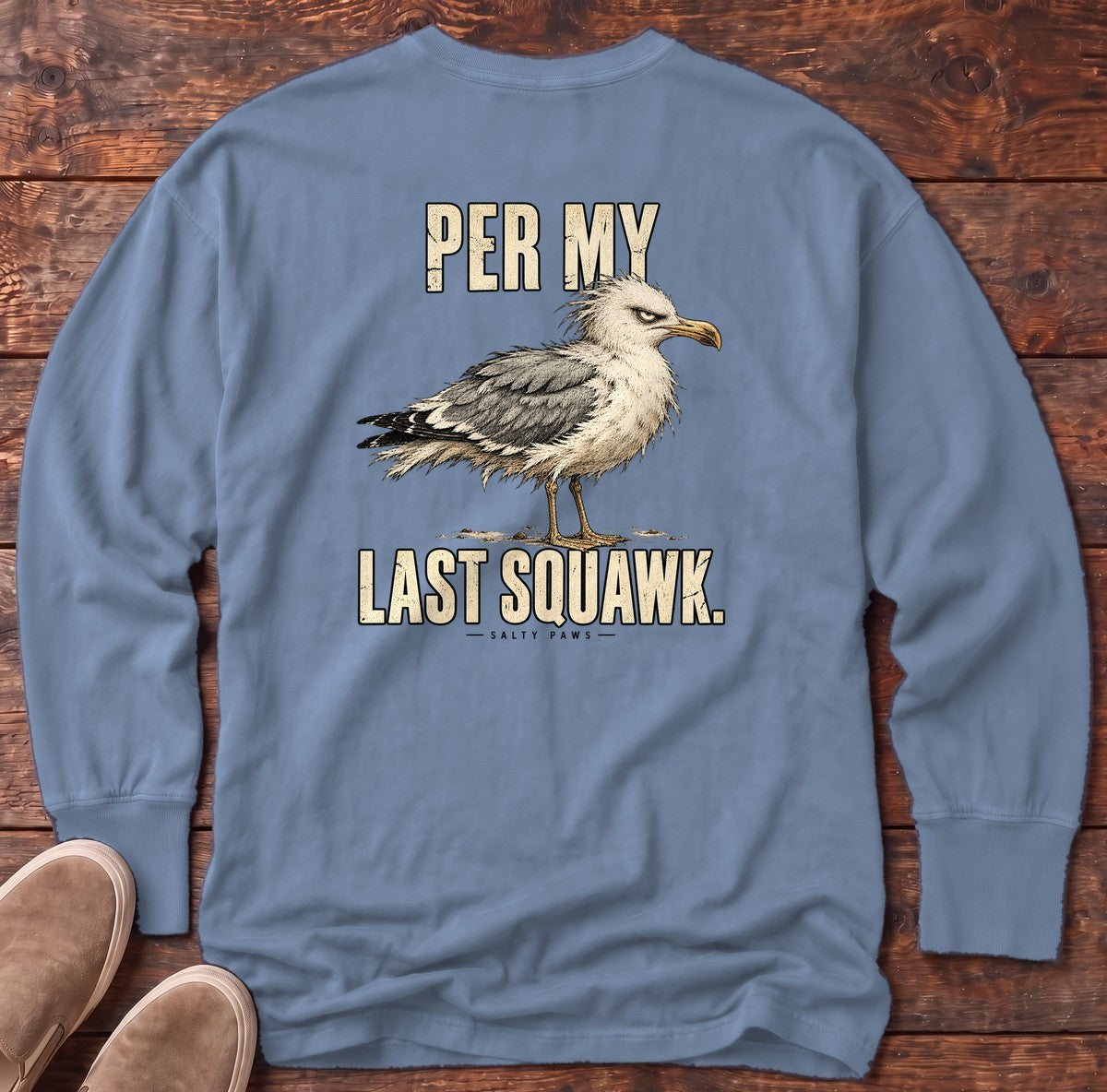 Per My Last Squawk Seagull Back Design Long Sleeve Tee in Blue Jean, Salty Paws Comfort Colors Long Sleeve Tee, back design flat lay
