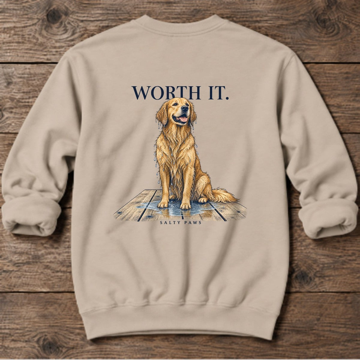Worth It Wet Golden Retriever Back Design Midweight Sweatshirt in Sand, Salty Paws Midweight Sweatshirt, back design flat lay