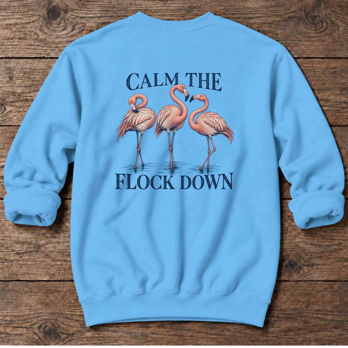 Calm the Flock Down Flamingo Back Design Midweight Sweatshirt in Sky, Salty Paws Midweight Sweatshirt, back design flat lay