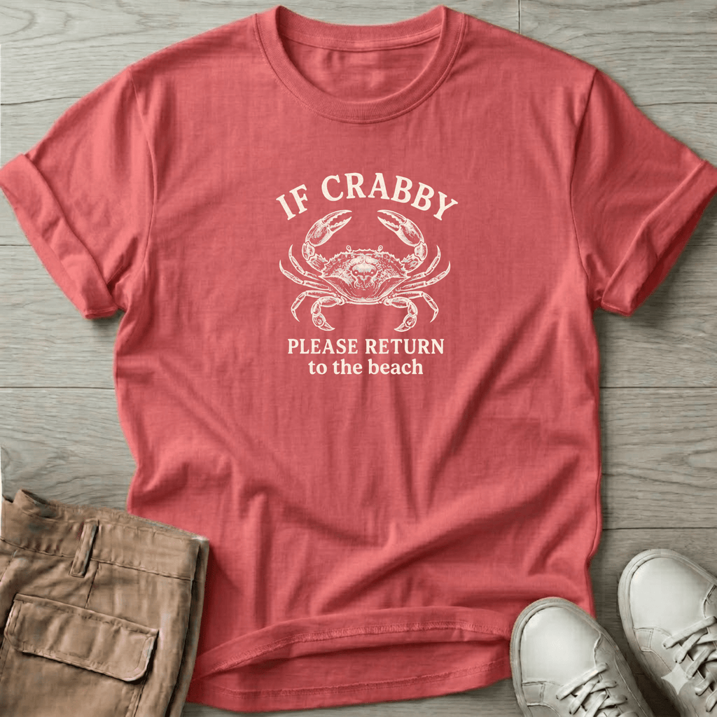 If Crabby Return Beach T-Shirt