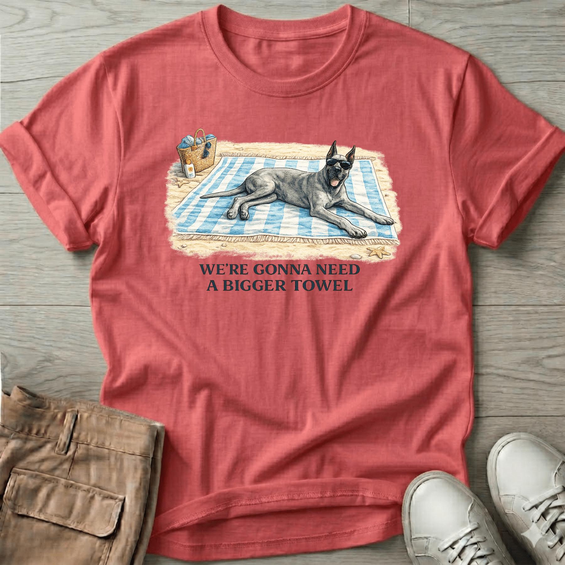 Bigger Towel Great Dane T-Shirt