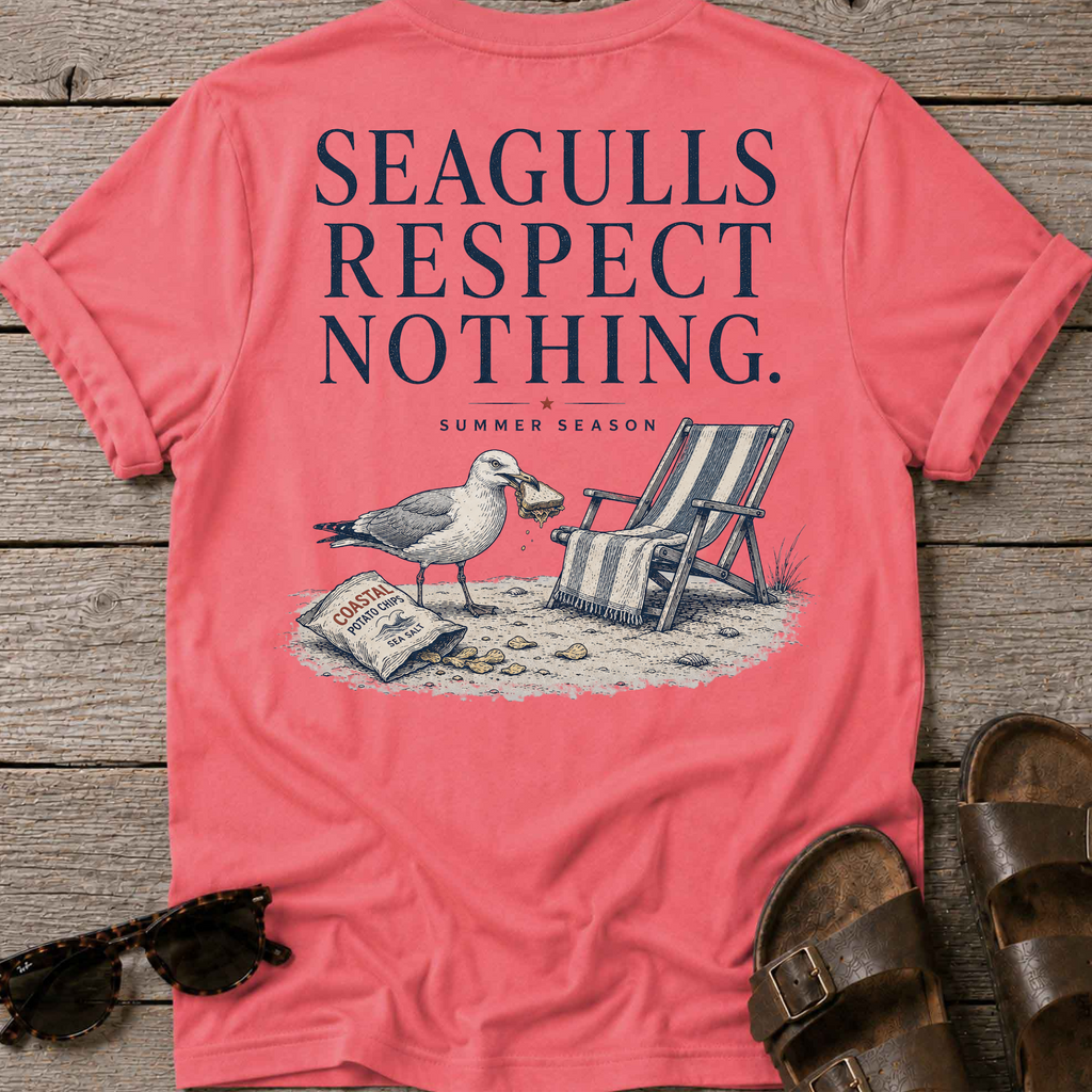 Seagulls respect nothing Back T-Shirt
