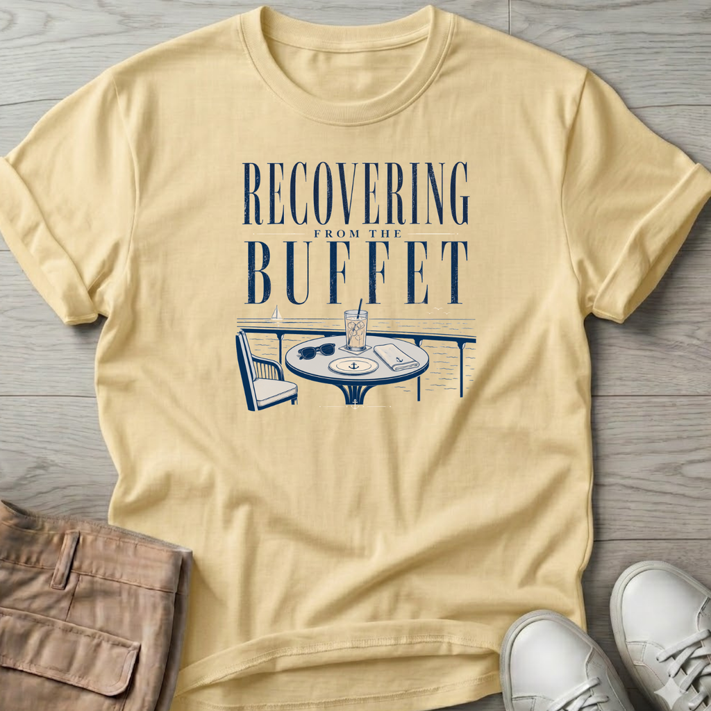 Recovering from Buffet Cruise T-Shirt