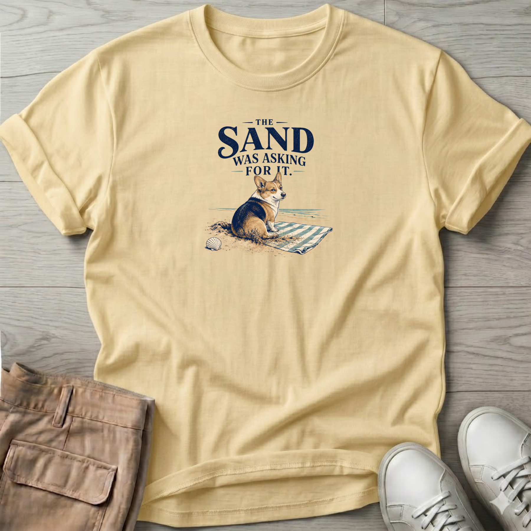 Corgi Sand was Asking For It T-Shirt