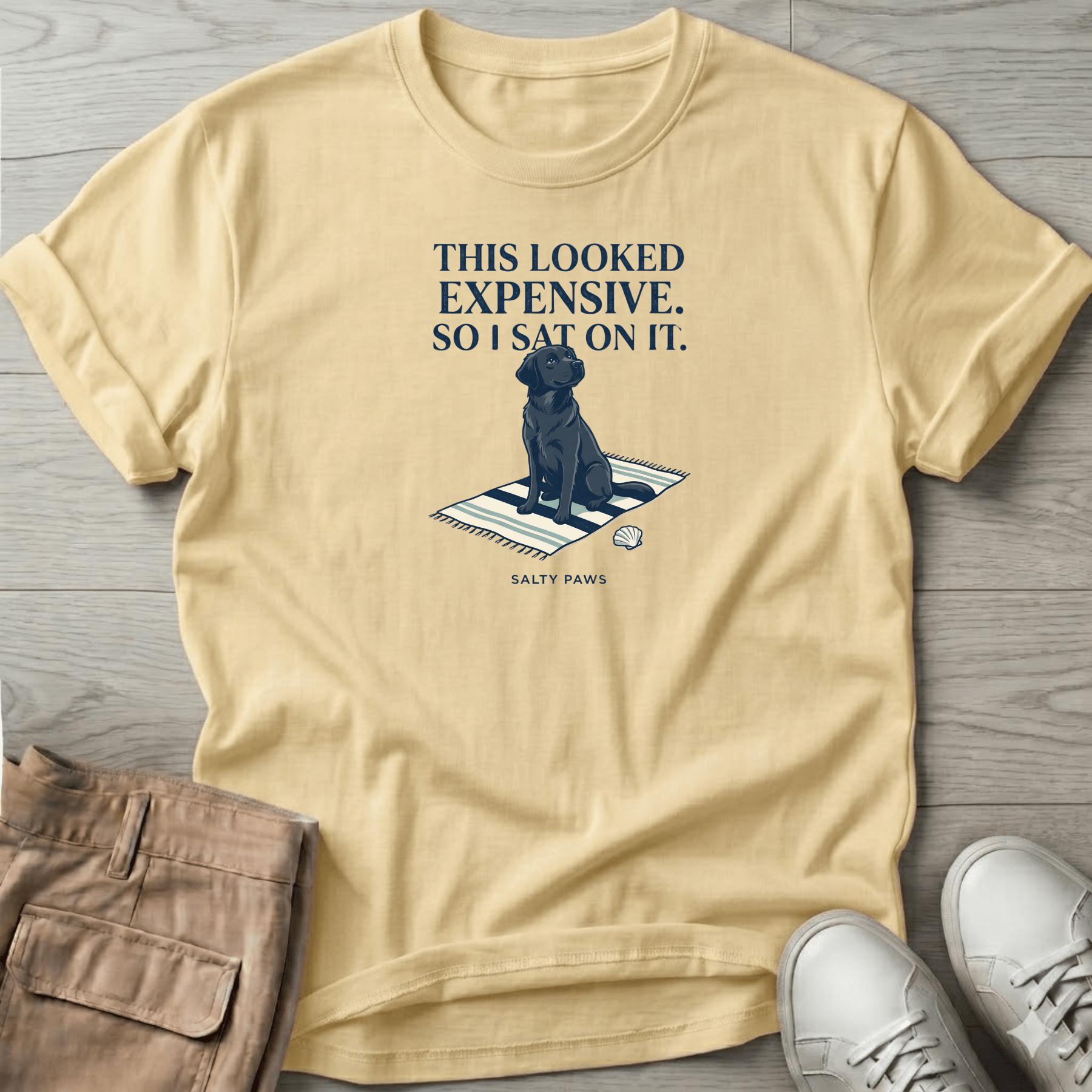 Looked Expensive so I sat on it Black Lab T-Shirt