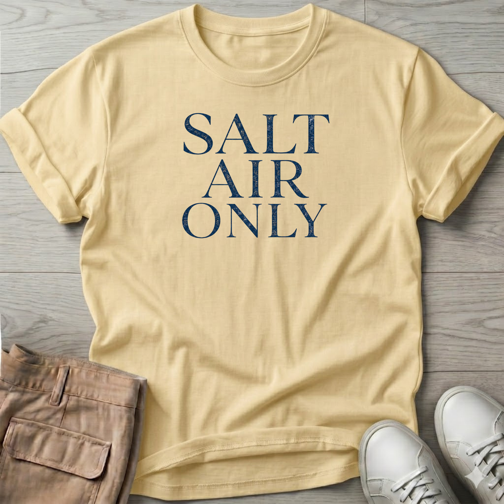 Salt Air Only LG T-Shirt — Art Tee