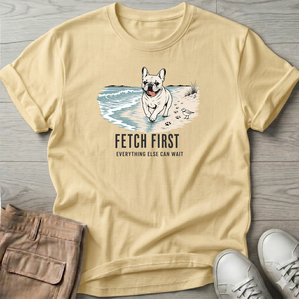 Frenchie Fetch First T-Shirt