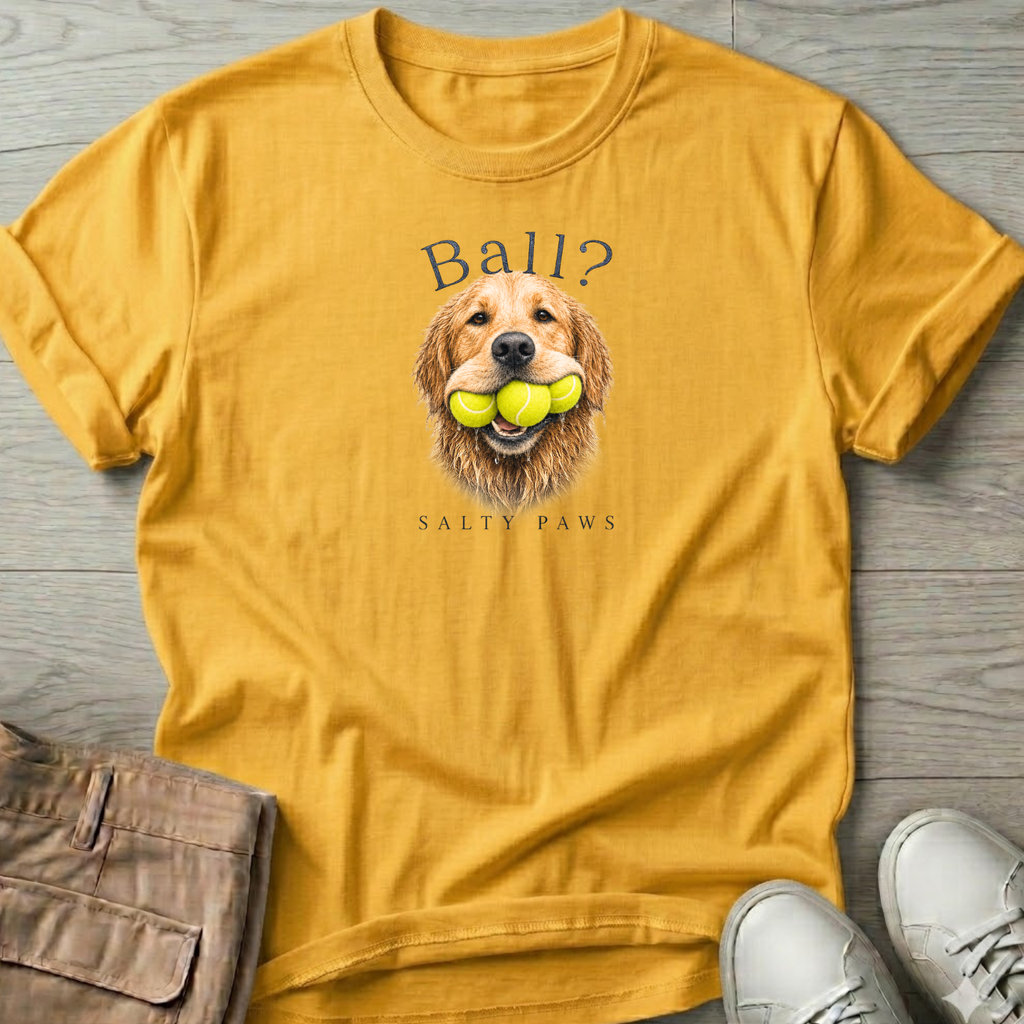 Ball? Golden Retriever T-Shirt