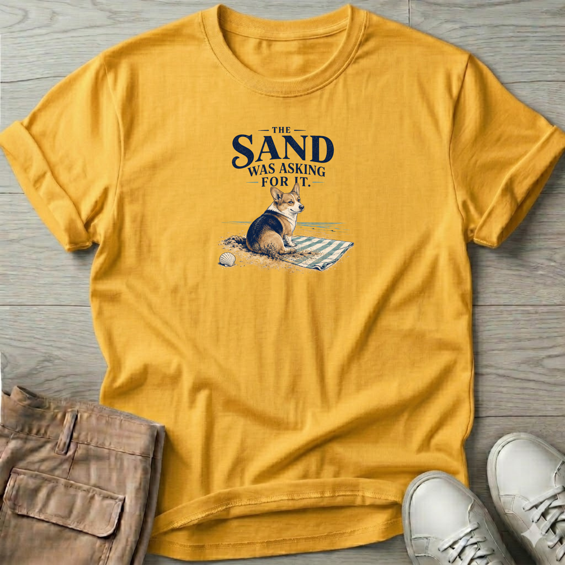 Corgi Sand was Asking For It T-Shirt