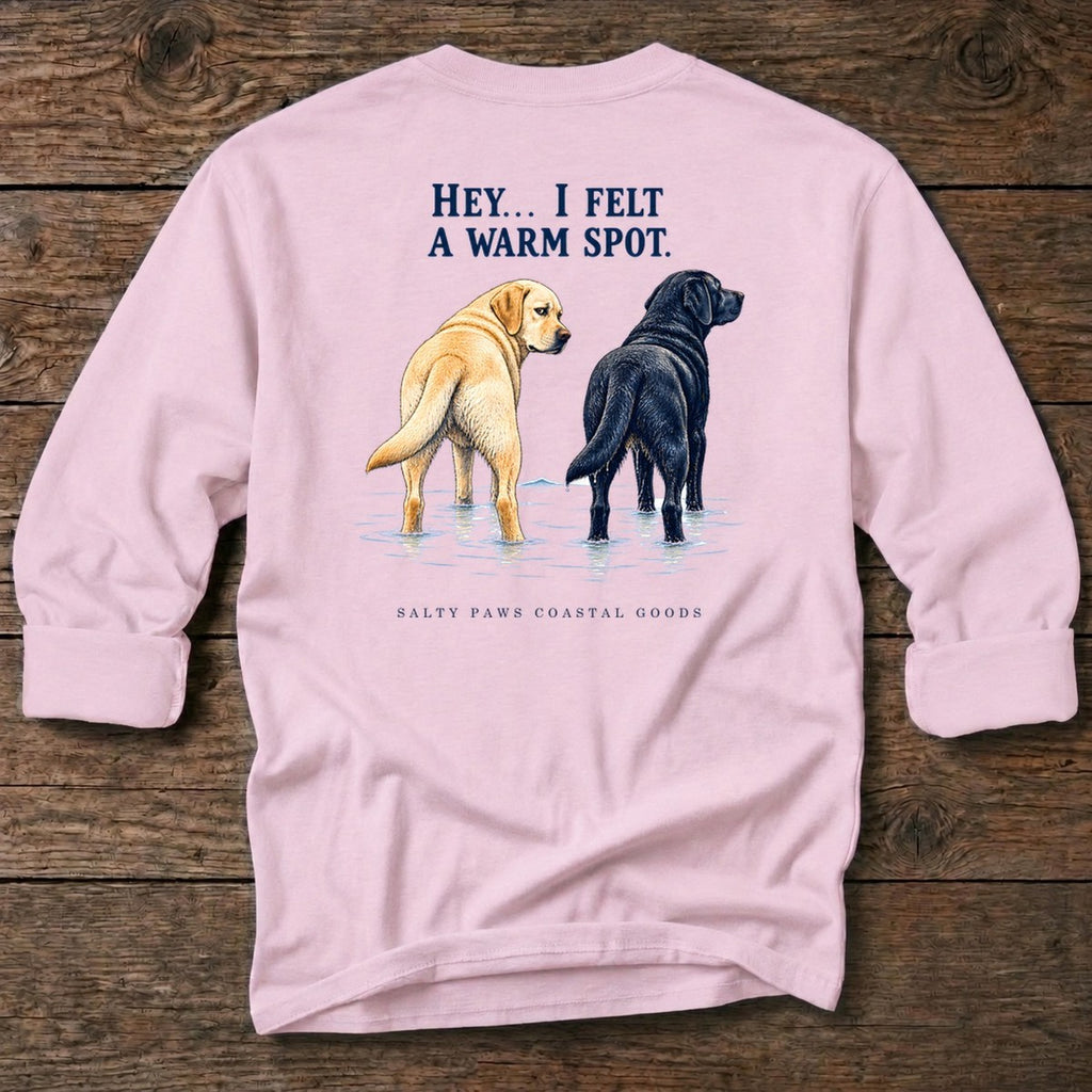 Hey I Felt a Warm Spot Back Design T-Shirt in Light Pink, Salty Paws coastal long sleeve tee