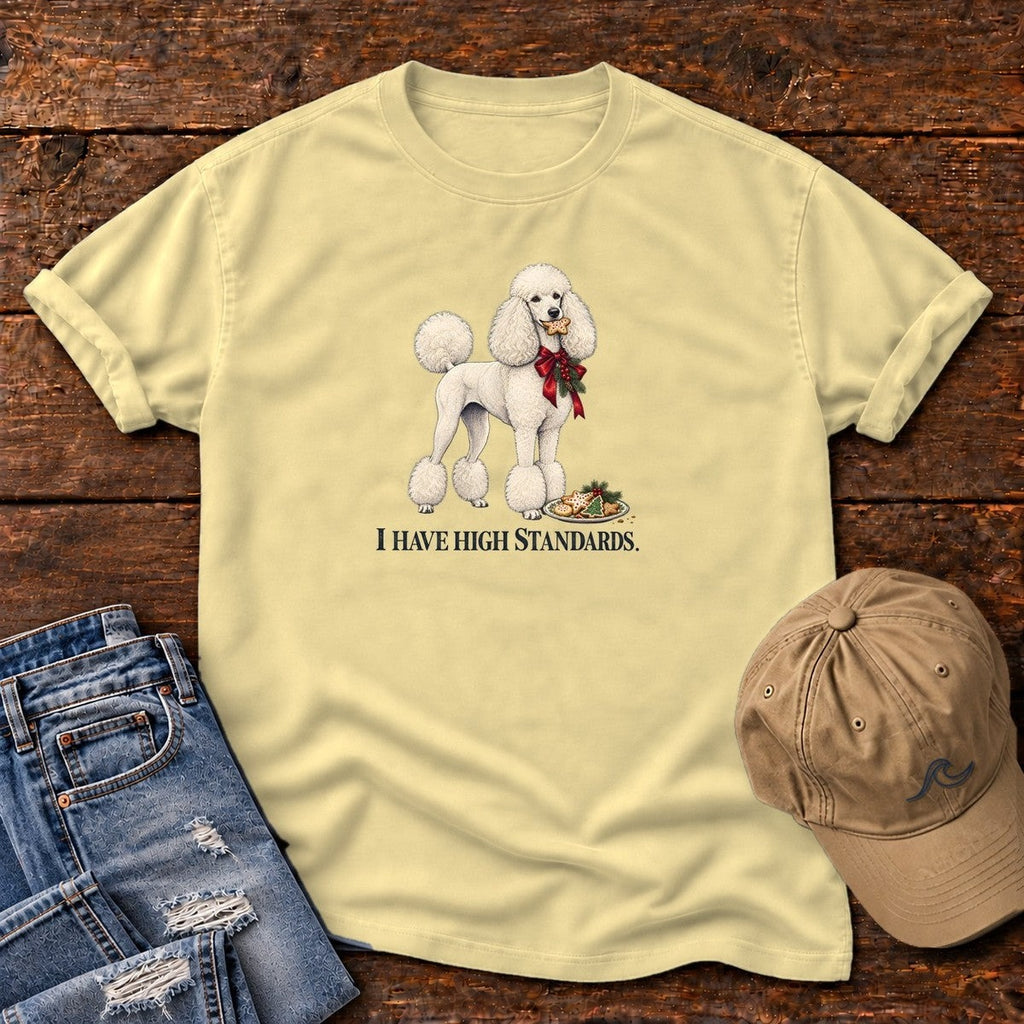 I Have High Standards Poodle T-Shirt in Butter, Salty Paws Comfort Colors T-Shirt, front design flat lay