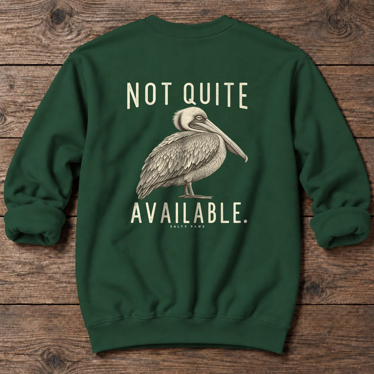 Not Quite Available Pelican Back Design Midweight Sweatshirt in Forest Green, Salty Paws Midweight Sweatshirt, back design flat lay