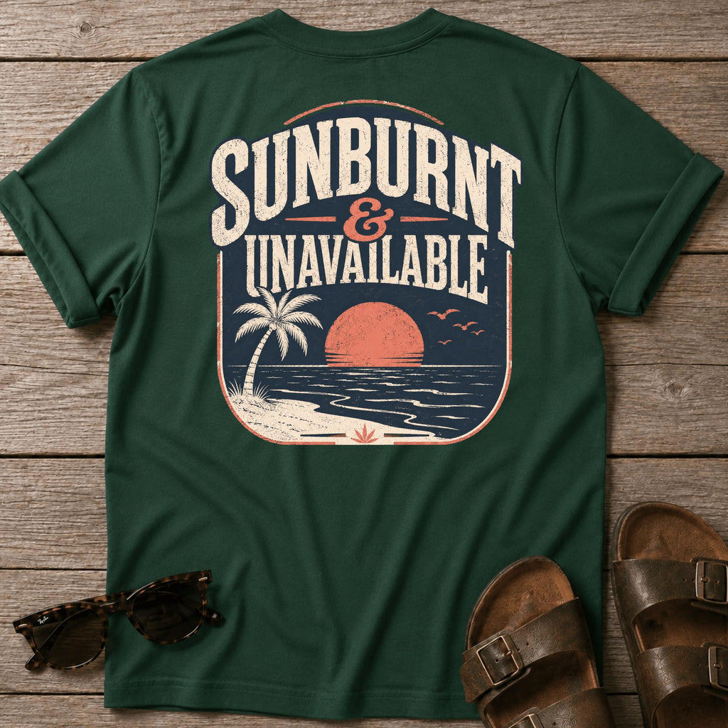 Sunburnt and Unavailable BACK DESIGN T-Shirt