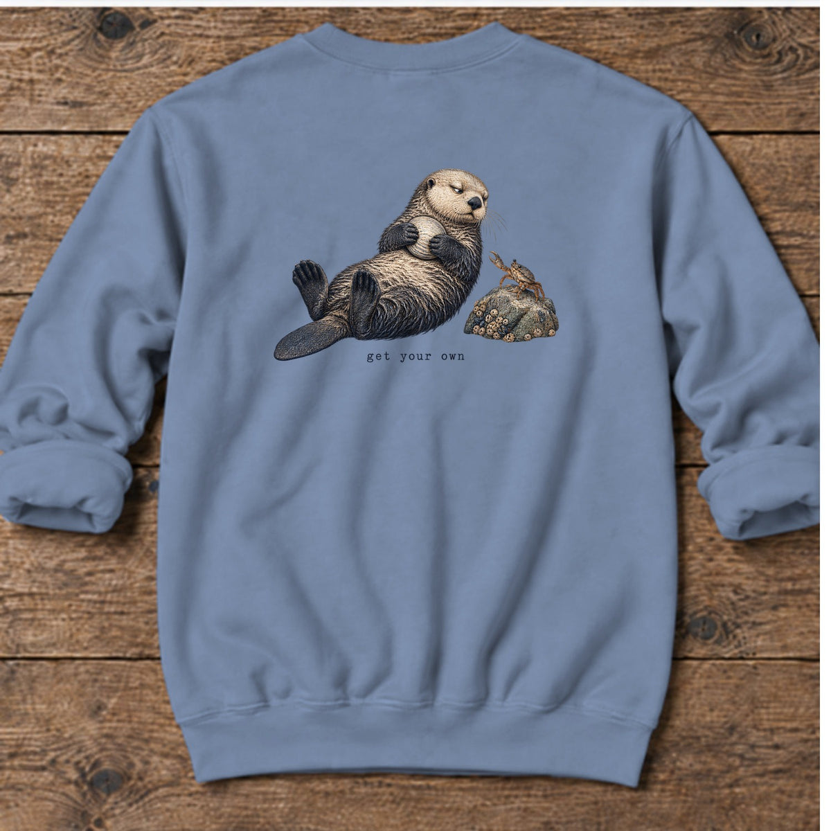 Get Your Own Sea Otter Back Design Midweight Sweatshirt in Stone Blue, Salty Paws Midweight Sweatshirt, back design flat lay