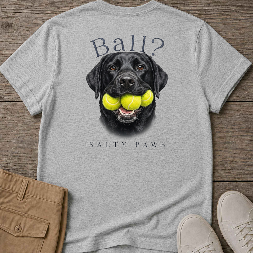 Ball? Black Lab T-Shirt