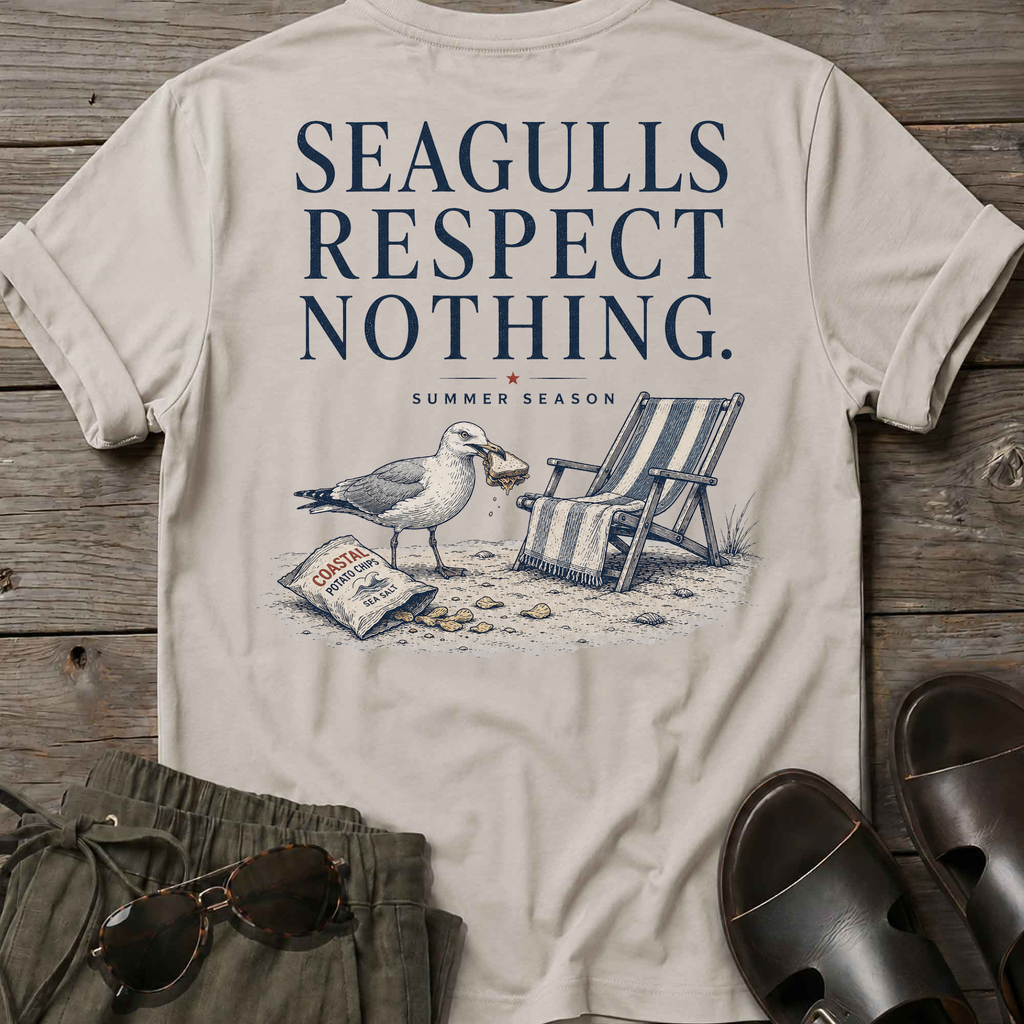 Seagulls respect nothing Back T-Shirt