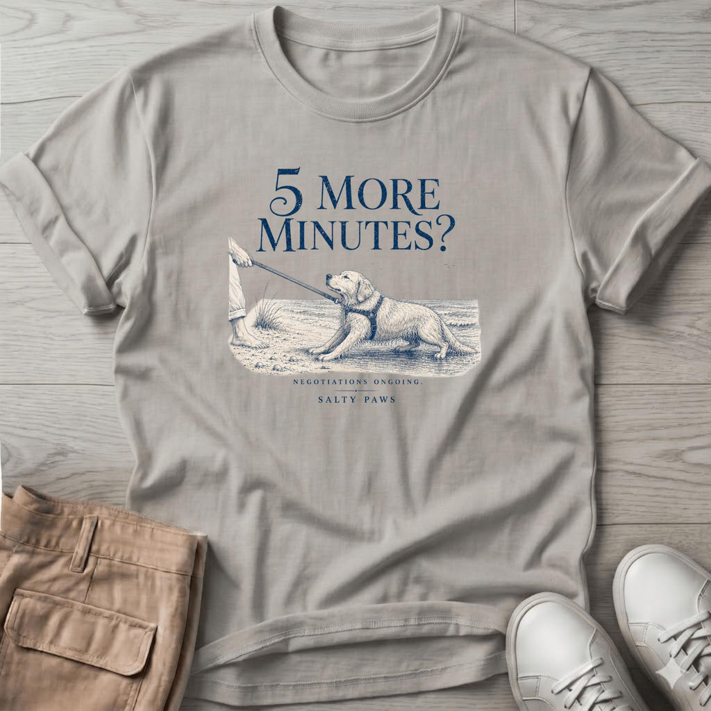 5 More Minutes? Dog T-Shirt