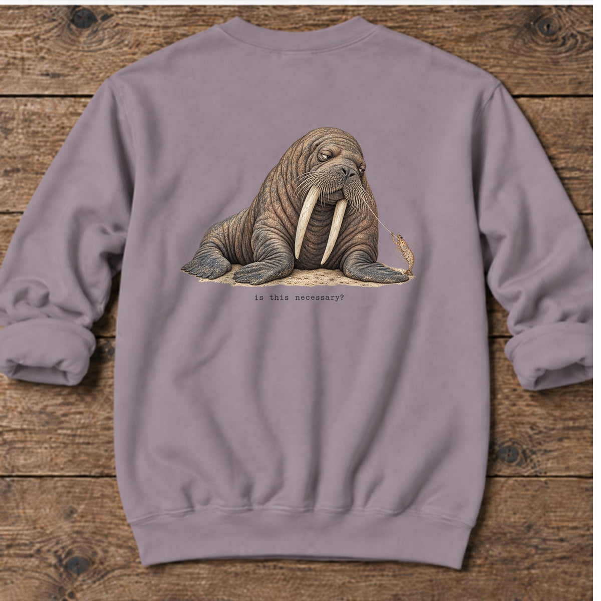 Is This Necessary? Walrus Back Design Midweight Sweatshirt in Paragon, Salty Paws Midweight Sweatshirt, back design flat lay