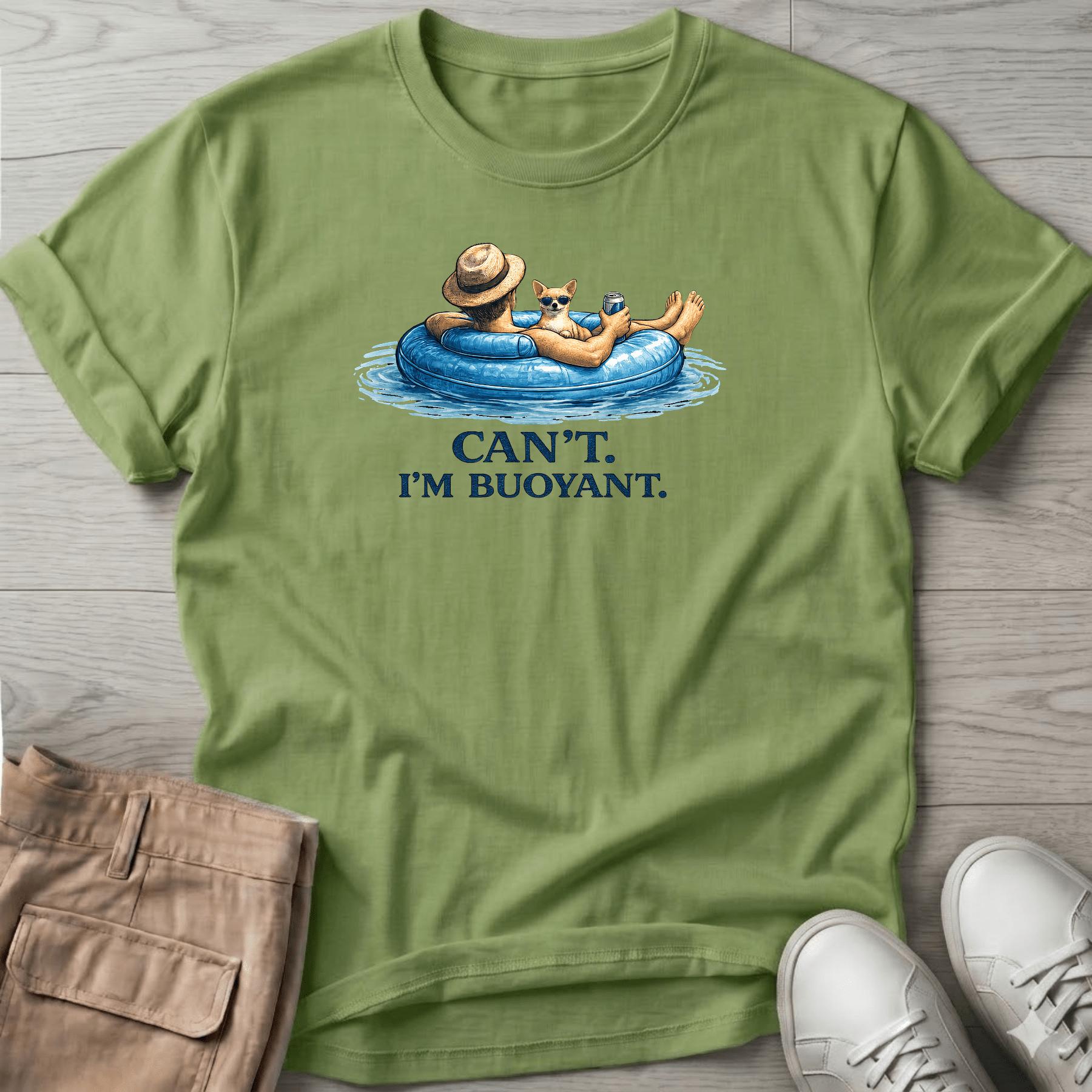 Can't. I'm Buoyant. Chihuahua T-Shirt