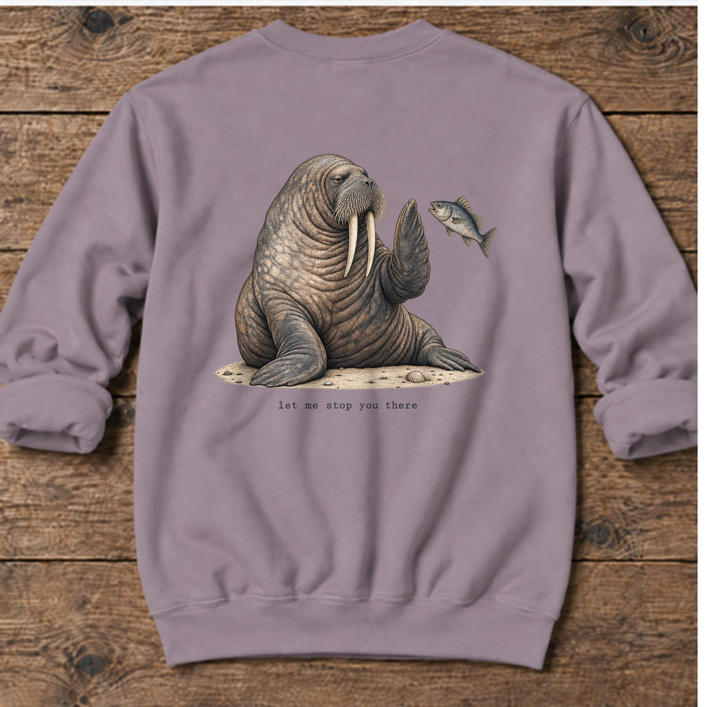 Let Me Stop You There Walrus Back Design Midweight Sweatshirt in Paragon, Salty Paws Midweight Sweatshirt, back design flat lay